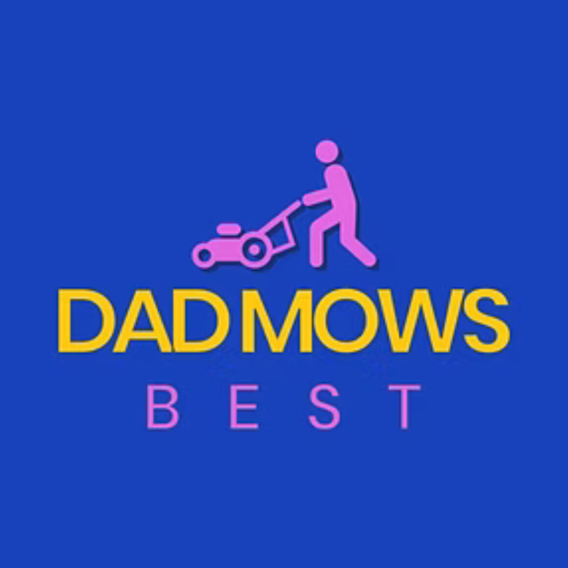 Dad Mows Best
